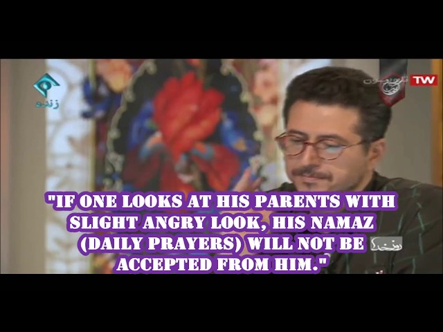 FOLLOWERS OF PROPHET & IMAM\'S  AND LOOKING AT PARENTS - Farsi sub English