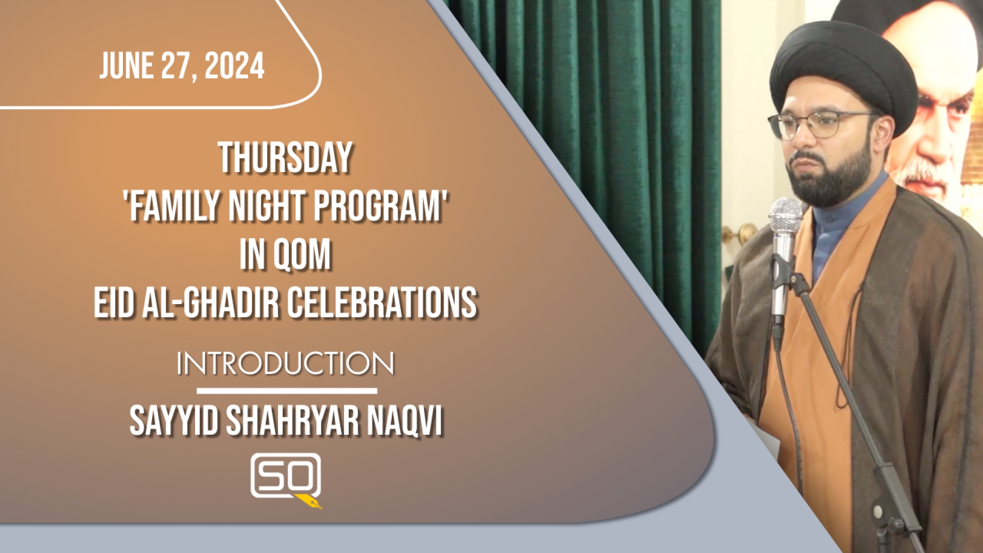 (27June2024) Introduction | Sayyid Shahryar Naqvi | EID AL-GHADIR CELEBRATIONS | English