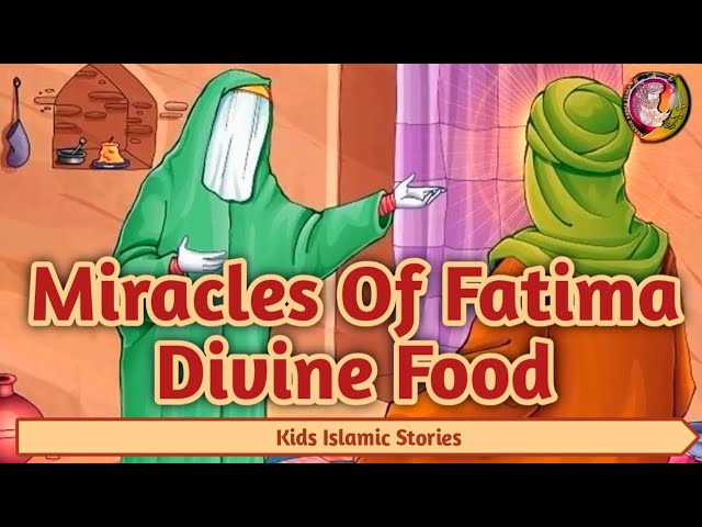 kids islamic stories | Miracle of Fatima (As) - Divine Food | Muslim | Kaz school | English