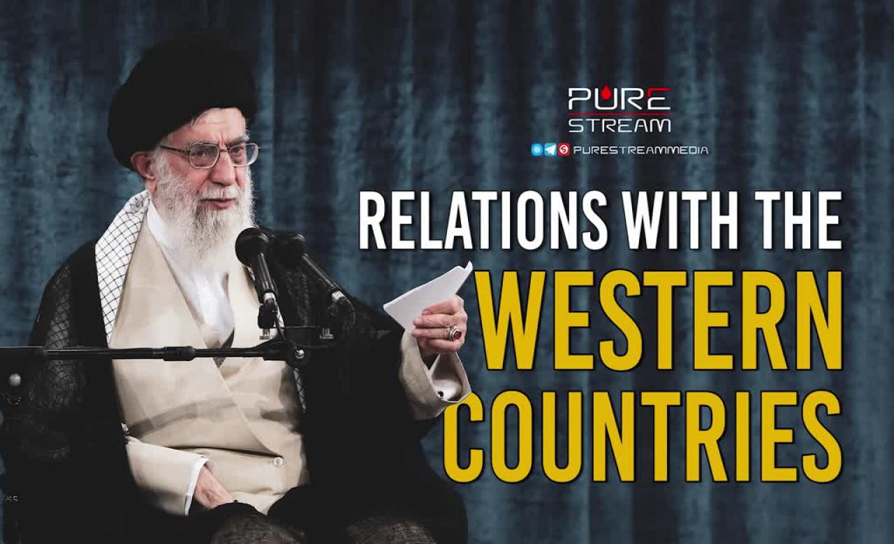 Relations With The Western Countries | Leader of the Islamic Revolution | Farsi Sub English