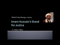[Weekly Msg] Imam Hussain-s Stand For Justice | HI Qaisar Abbas | 20 December 2013 | English