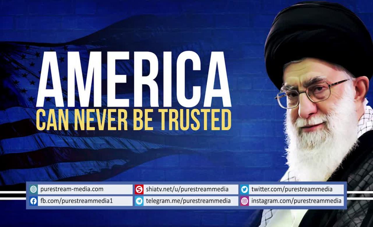 America can NEVER be Trusted | Leader of the Islamic Ummah | Farsi sub English