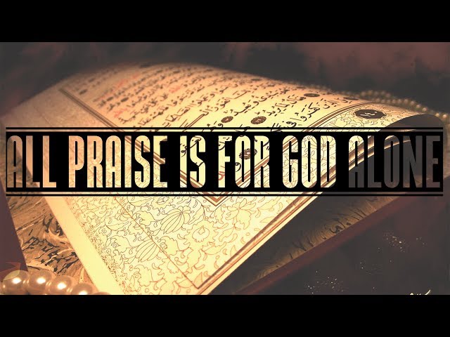All praise belongs to God alone! - English