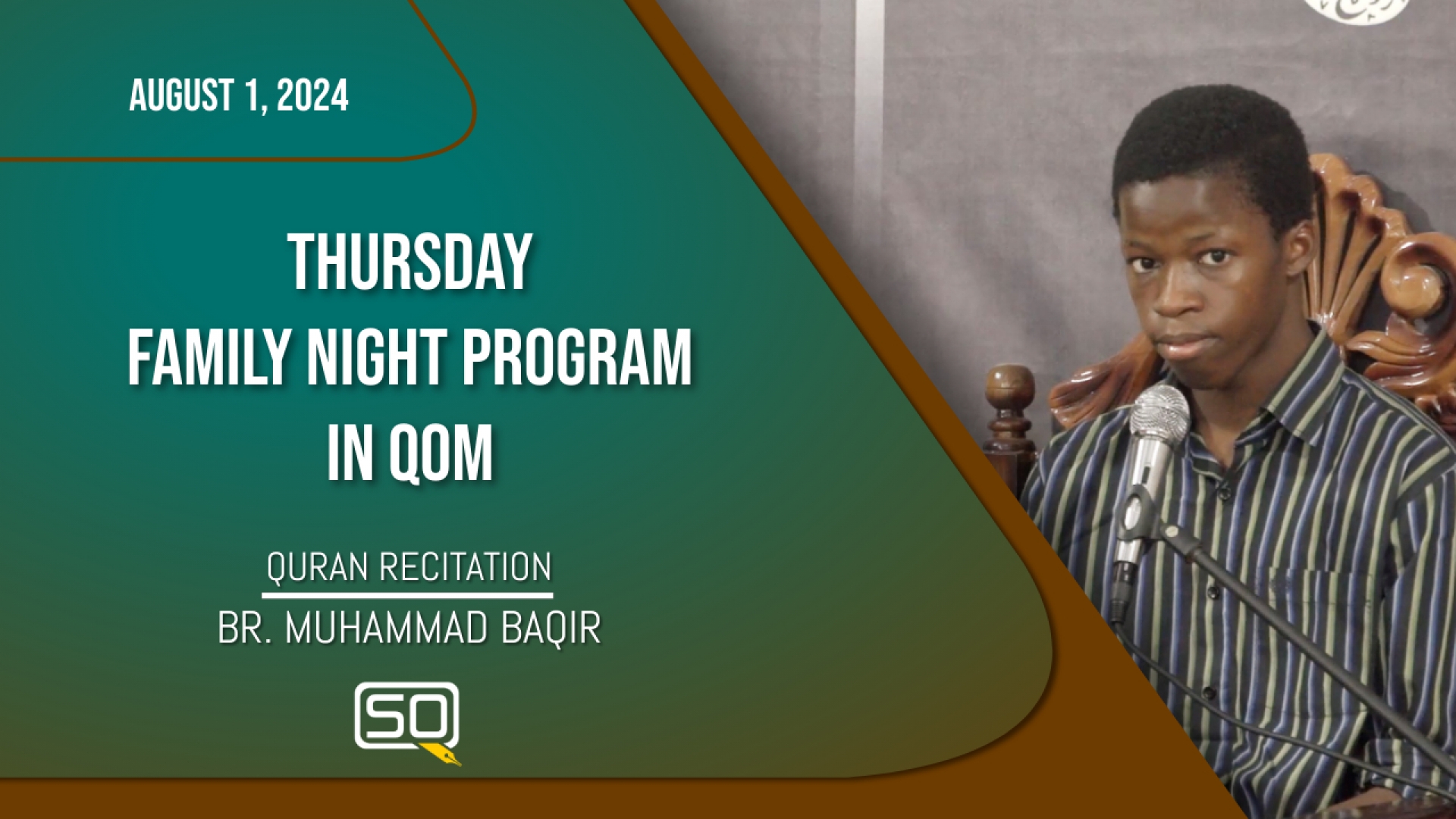 (01August2024) Qur'an Recitation | Br. Muhammad Baqir | Thursday 'Family Night Program' | Arabic