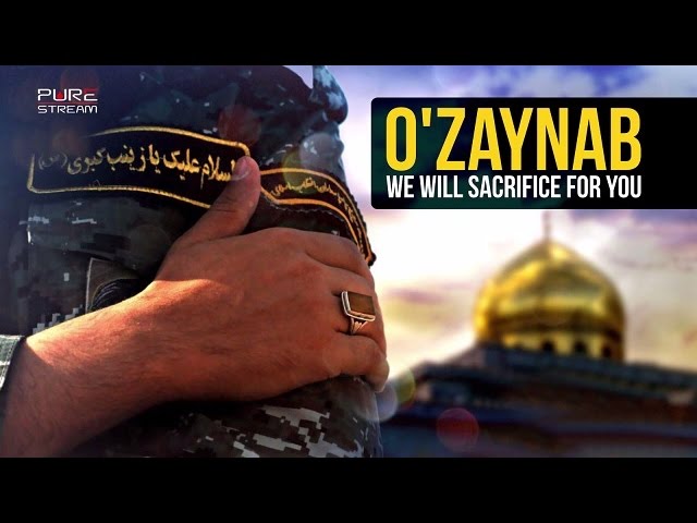 O\\\' ZAYNAB (S), We Will Sacrifice For You | Inspirational Song | Arabic sub English