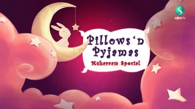 [10] Pillows n Pyjamas: The Champion Qasim ibn Hassan (as) - English