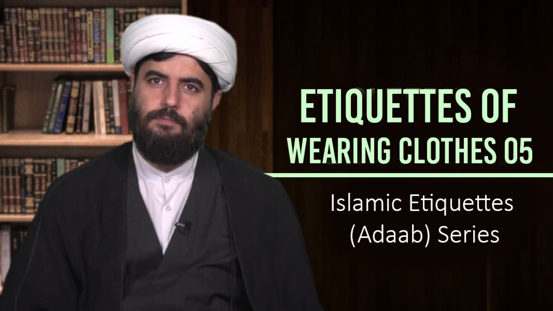 Etiquettes of Wearing Clothes 5 | Islamic Etiquettes (Adaab) Series | Farsi Sub English