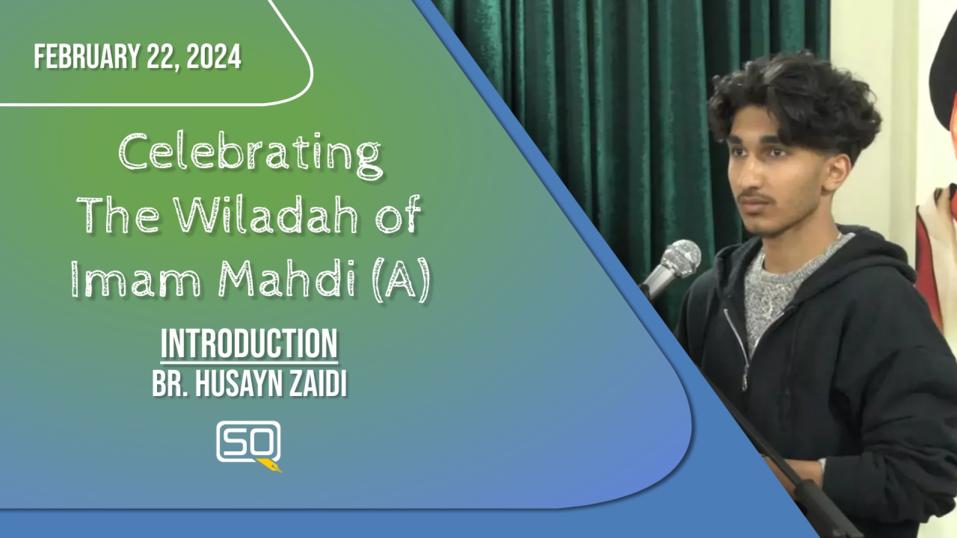 (22February2024) Introduction | Br. Husayn Zaidi | Celebrating the Wiladah of Imam Mahdi (A) in Qom | English