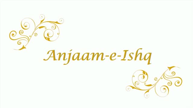 [Short Documentary] Anjam-e-Ishq - Urdu sub English