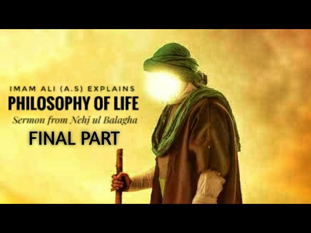 Imam Ali explains about The Life Of This World | Sermon From Nehj Ul Balagha | Philosophy Of Life | English