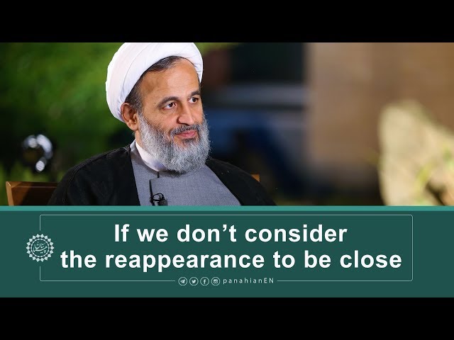 [Clip] If we don’t consider the reappearance to be close | Agha Ali Reza Panahian Nov.06,2019 Farsi sub English