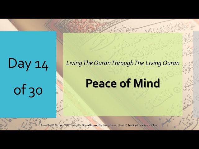 Peace of Mind - Ramadhan Reflections 2017 - Day 14
