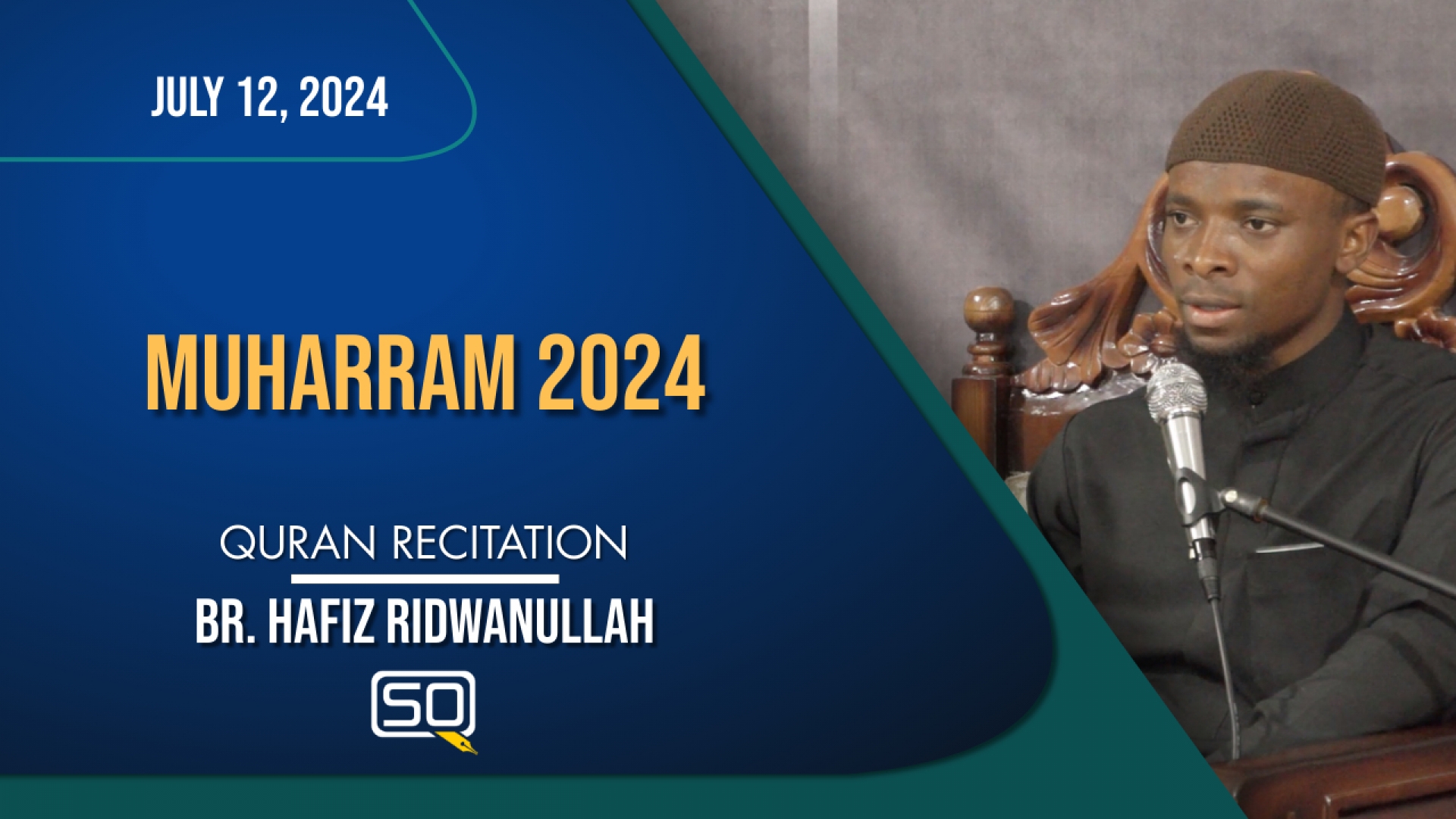 (12July2024) Qur'an Recitation | Br. Hafiz Ridwanullah | MUHARRAM 2024 | Arabic