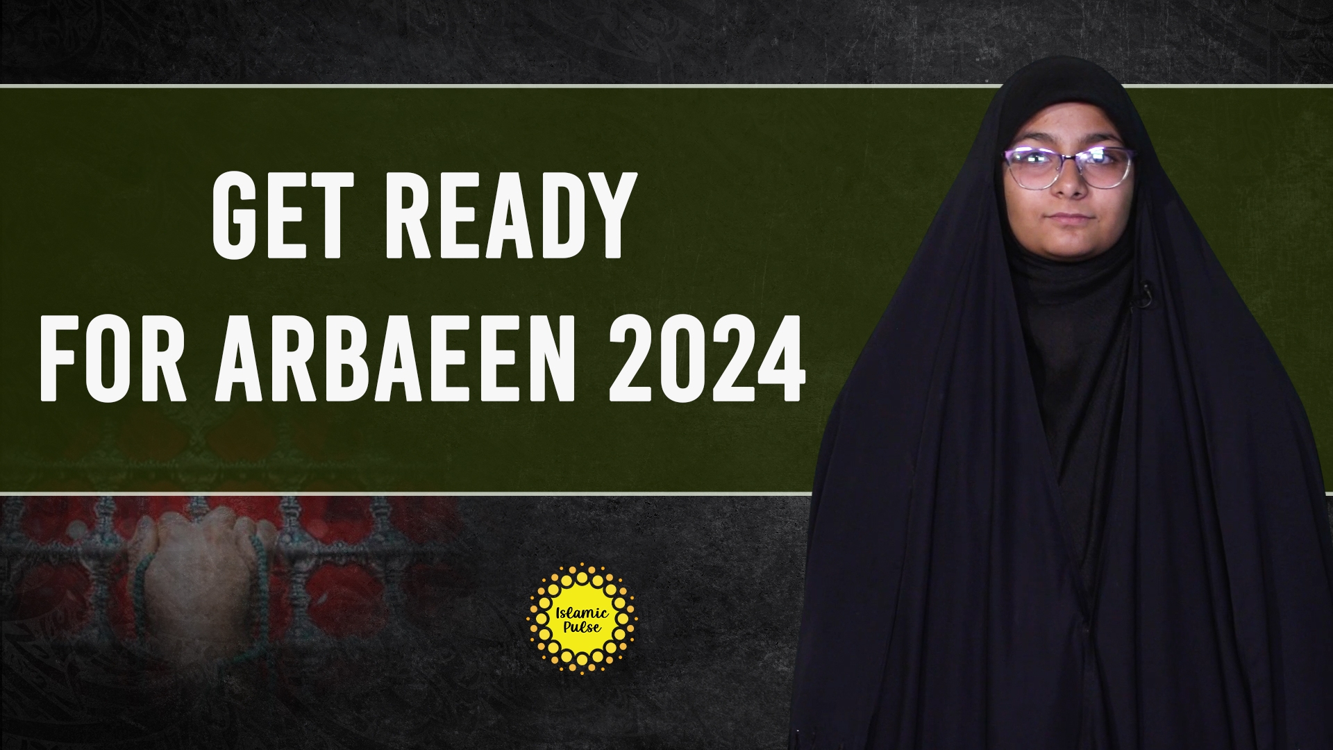 Get Ready for Arbaeen 2024 | Sister Fatima | English