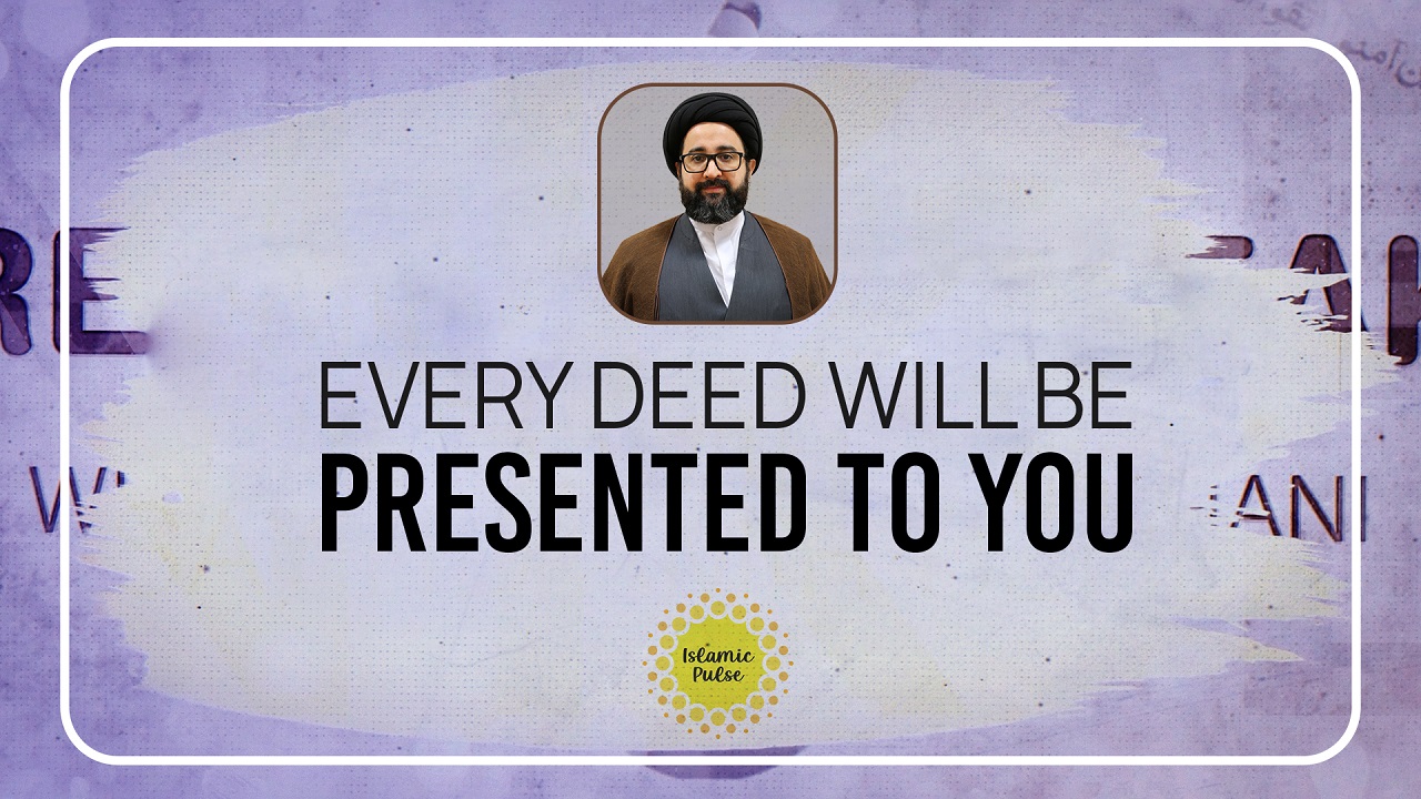 Every Deed Will Be Presented To You | Reach the Peak | English