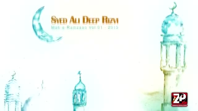 [02 Naat] Ramzan 1436/2015 - Syed Ali Deep Rizvi - Asalaatu Qurat Aeini - Urdu