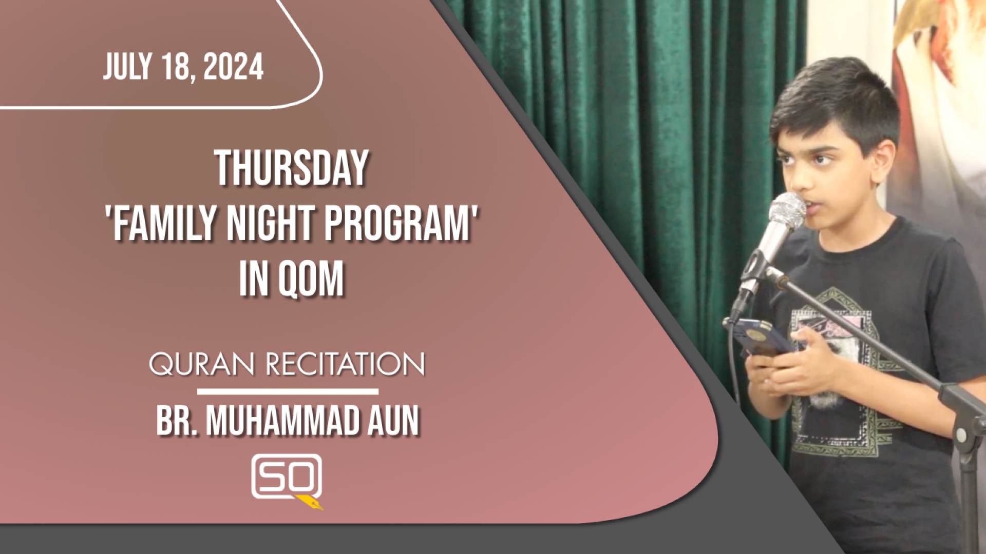 (18July2024) Qur'an Recitation | Br. Muhammad Aun | Thursday 'Family Night Program' | Arabic