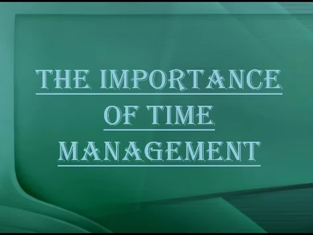 The Importance of Time Management  English