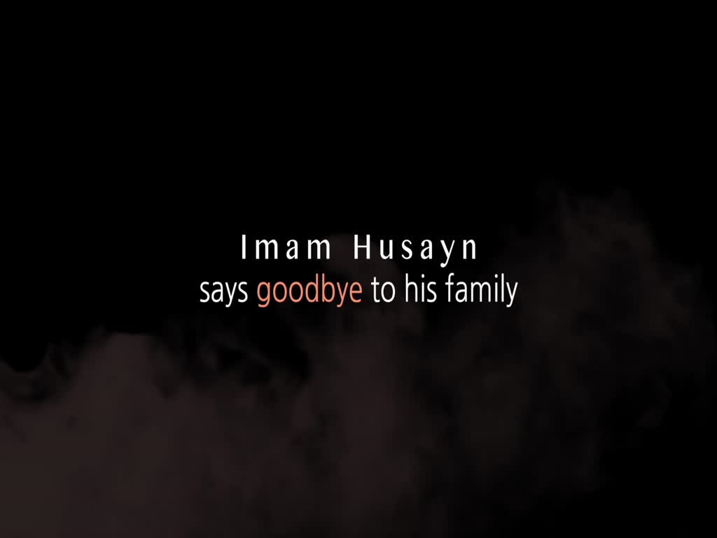 The AGONIZING moment Husayn (A) said Goodbye to his Family | KARBALA 2020 | English