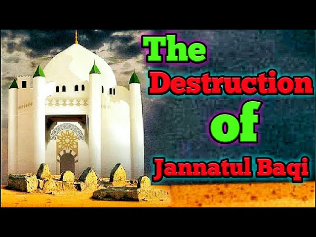 Destruction Of Jannat ul Baqee|Jannat ul Baqi|Medina|Prophet Muhammad|Lady Fatima|8 Shawal|KAZSchool - English