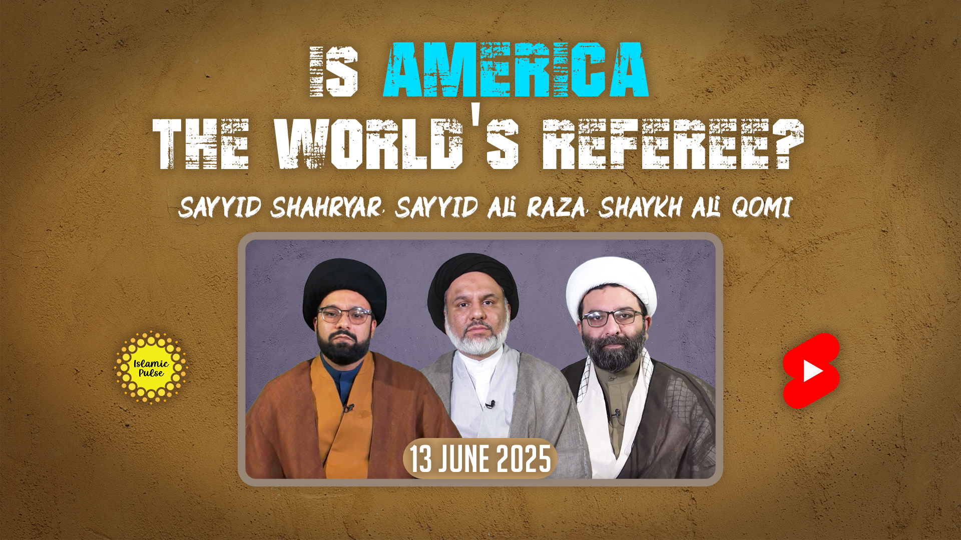 Is America The World's Referee? | Sayyid Shahryar,Sayyid Ali Raza,Shaykh Ali Qomi | English