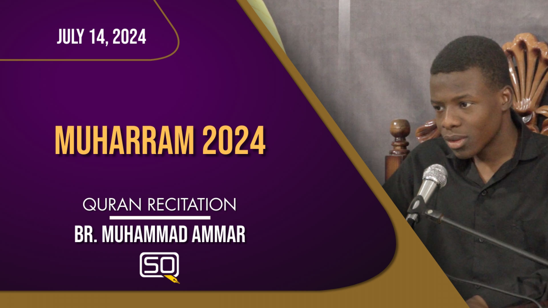 (14July2024) Qur'an Recitation | Br. Muhammad Ammar | MUHARRAM 2024 | Arabic