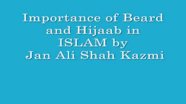 Islam Mein Darhi Aur Hijab Ki Ahemiat Kyun Hay? - H.I. Jan Ali Shah Kazmi - Urdu