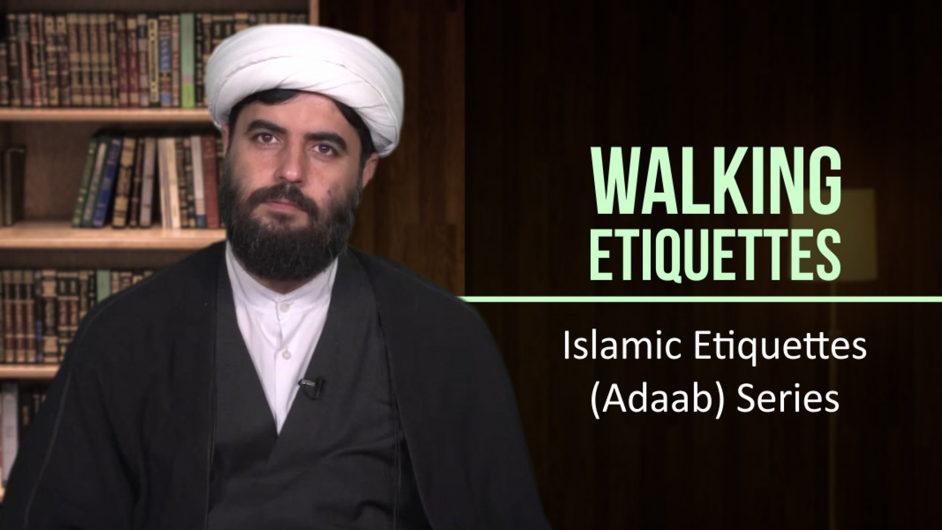 Walking Etiquettes | Islamic Etiquettes (Adaab) Series | Farsi Sub English
