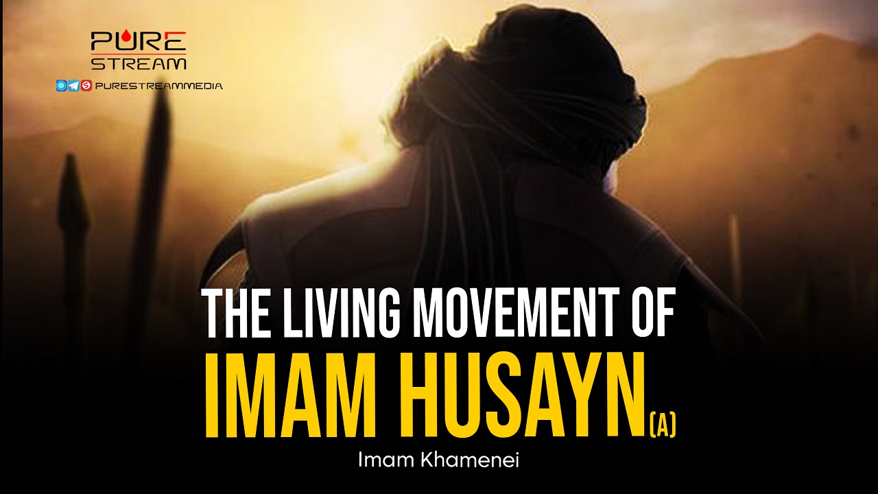 The Living Movement of Imam Husayn (A) | Imam Khamenei | Farsi Sub English