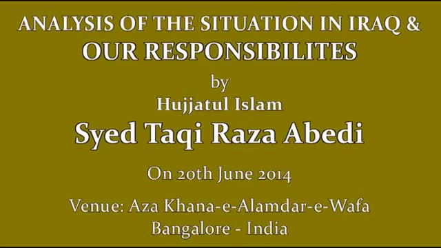 Analysis of the Situation in Iraq & Our Responsibilities - Moulana Taqi Agha - 20th June 2014 - Urdu