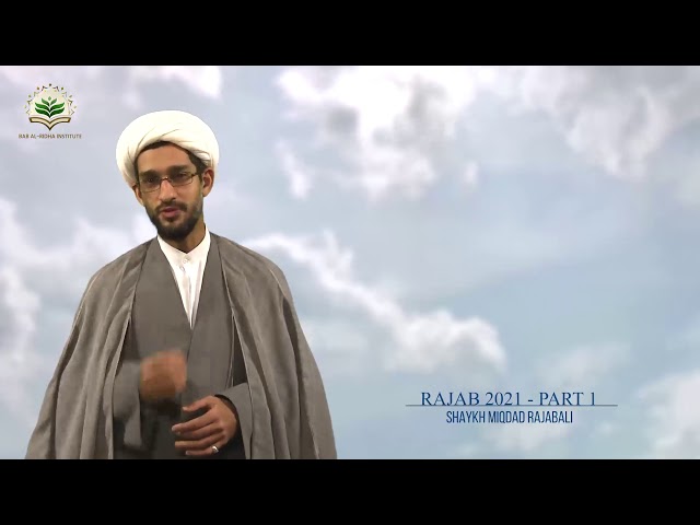 Rajab 2021 - Part 1: Rajab has arrived! | English