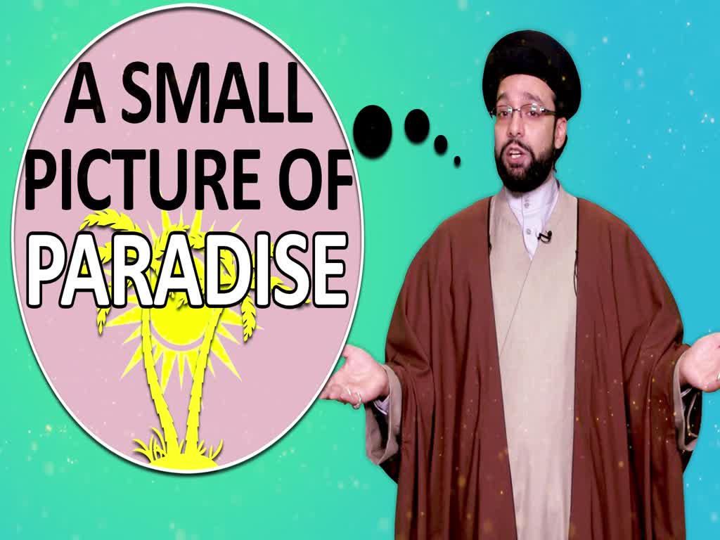 A small picture of Paradise | One Minute Wisdom | English