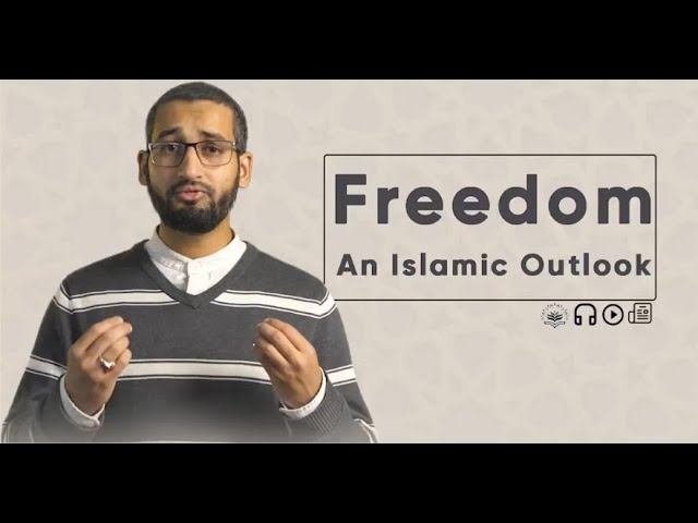 Freedom in its Various Dimensions | An Islamic Outlook | English