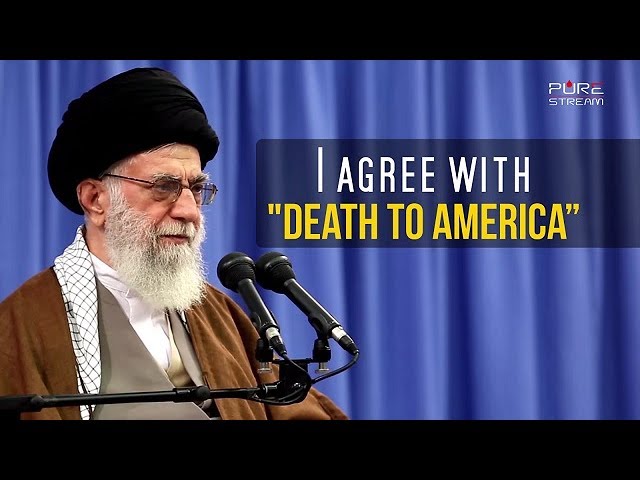 I agree with \"DEATH TO AMERICA\" | Imam Sayyid Ali Khamenei