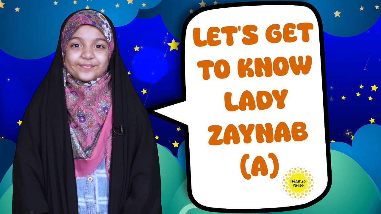 Let's Get To Know Lady Zaynab (A) | Salaam, I'm Kulsoom! | English