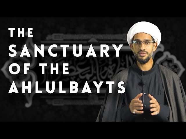 The sanctuary of the Ahlulbayt (s) | English