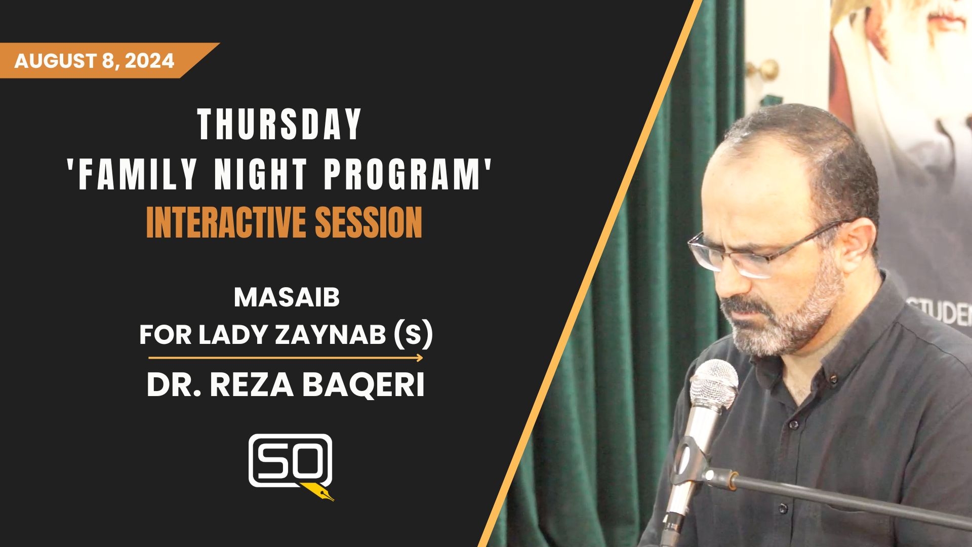 (08August2024) Masaib For Lady Zaynab (S) | Dr. Reza Baqeri | Thursday 'Family Night Program' INTERACTIVE SESSION | Farsi