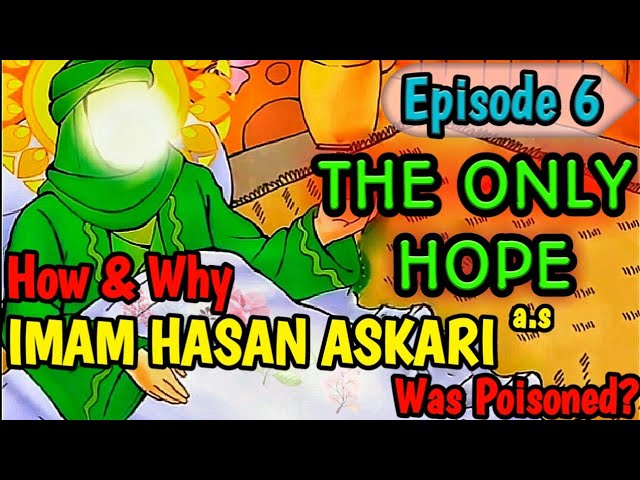The Only Hope | Imam Mehdi (a.s) | Documentary Part 6 | KAZ School | English