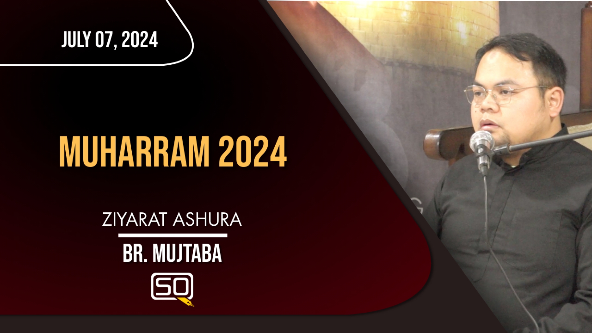 (07July2024) Ziyarat Ashura | Br. Mujtaba | MUHARRAM 2024 | Arabic