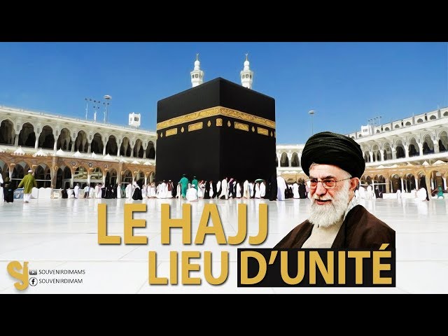 Le HAJJ - Lieu d\'unité ! | SEYED ALI KHAMENEI- Farsi sub French