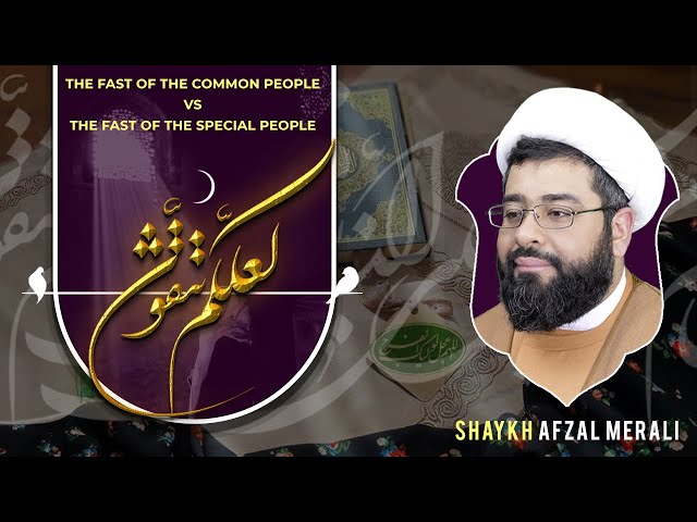 So you become pious - َلَعَلَّكُمْ تَتَّقُون | Episode 4 | Shaykh Afzal Merali | English