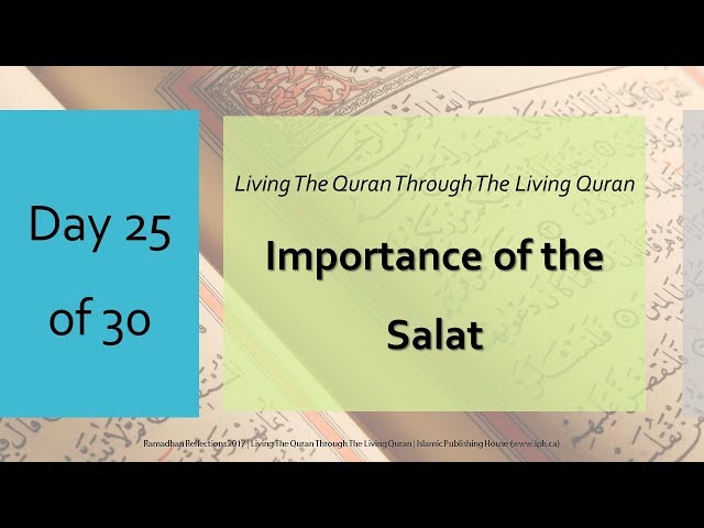 Importance of the Salat - Ramadhan Reflections 2017 - Day 25 - English