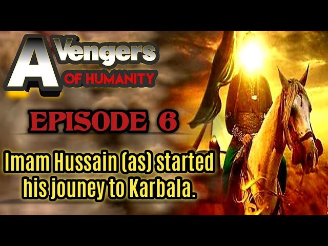 Imam Hussain (as) | Karbala | Avengers of Humanity | Animated Movie | English