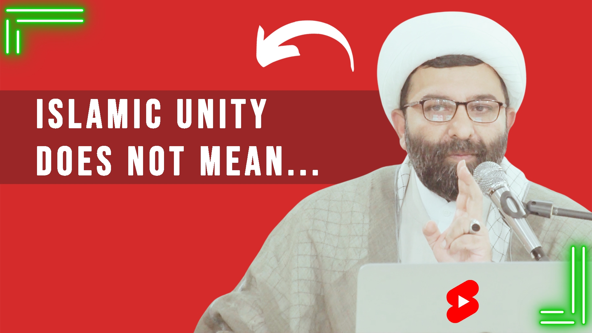 Islamic Unity Does Not Mean... | Shaykh Ali Qomi | English