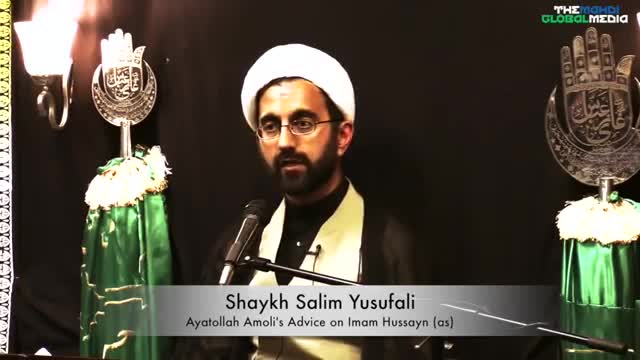 Shaykh Salim Yusufali | Ayatollah Amuli\\\'s Advice on Commemorating Imam Hussayn (as) | English