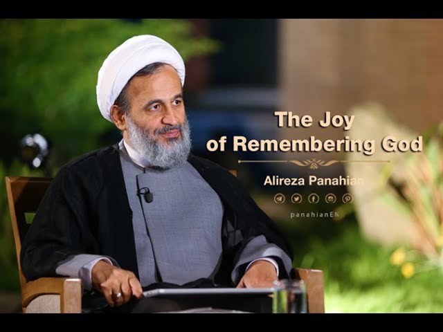 The Joy of Remembering God | Alireza Panahian 2018 Farsi Sub English