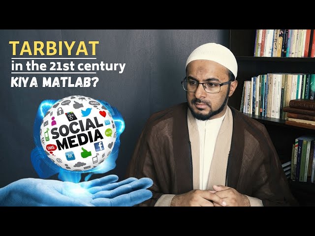 [3] Tarbiyat in The 21st Century - Tarbiyat Ka Kiya Matlab? | Shaykh Hani Raza | Urdu