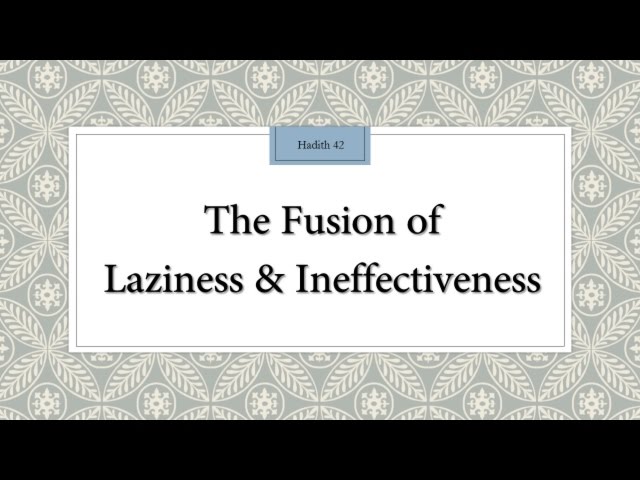 The fusion of laziness and ineffectiveness - English