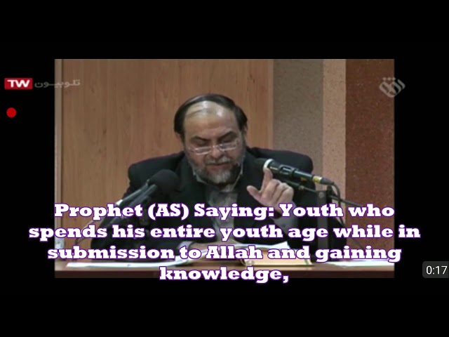 Youth Status in Islam: Prophet (AS) Sayings - Farsi Sub English