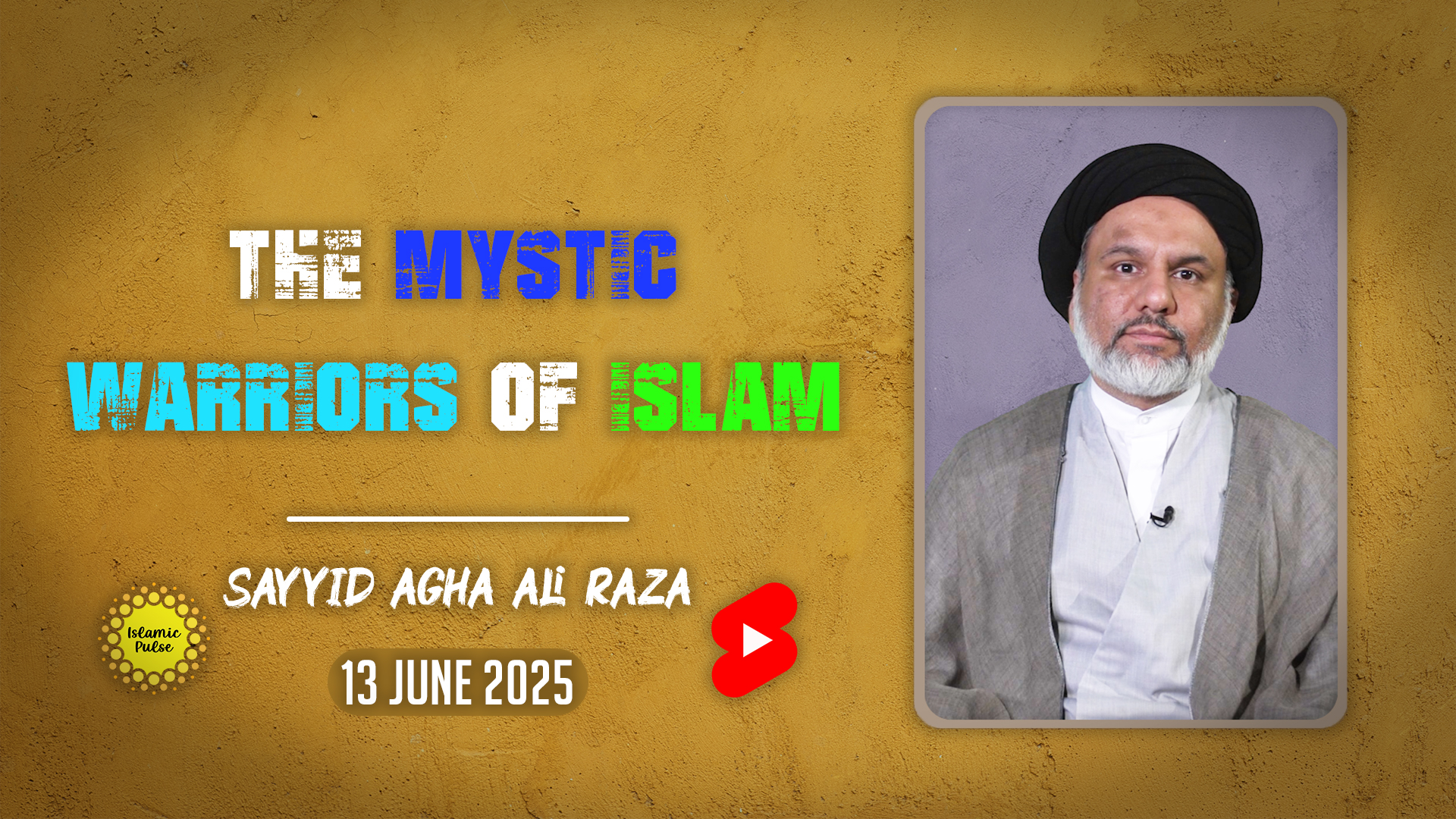 The Mystic Warriors of Islam | Sayyid Agha Ali Raza | English